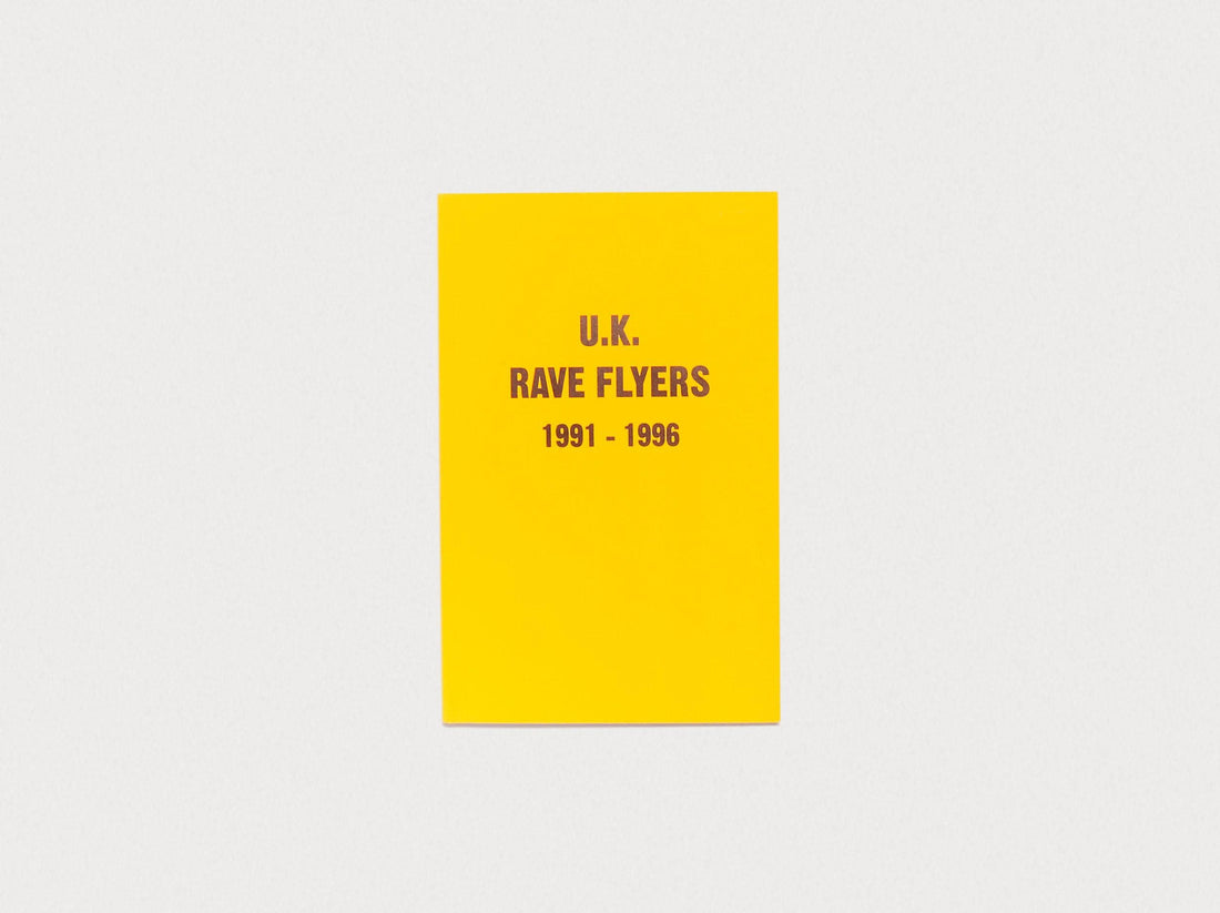 UK Rave Flyers 1991-1996 - Antenne Books