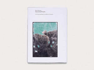 Corrected Proofs, Previously Unpublished, Uncollected, Unwanted - Antenne Books