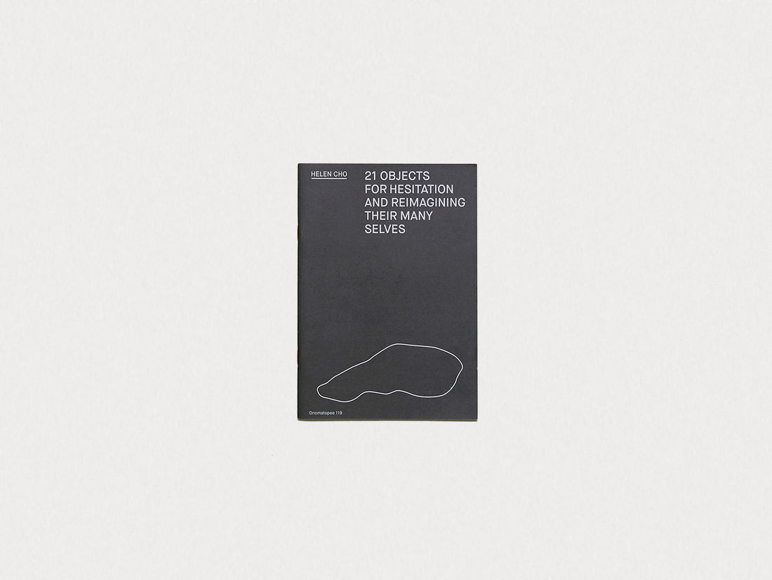 21 Objects For Hesitation And Reimagining Their Many Selves