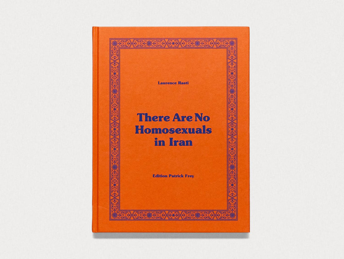 There Are No Homosexuals in Iran - Antenne Books