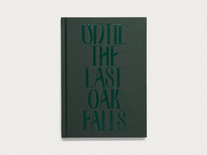 Until the Last Oak Falls - Antenne Books