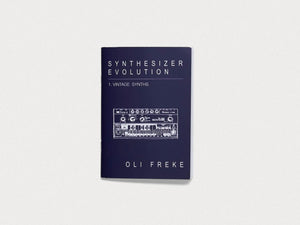 Synthesizer Evolution: Vintage Synths - Antenne Books