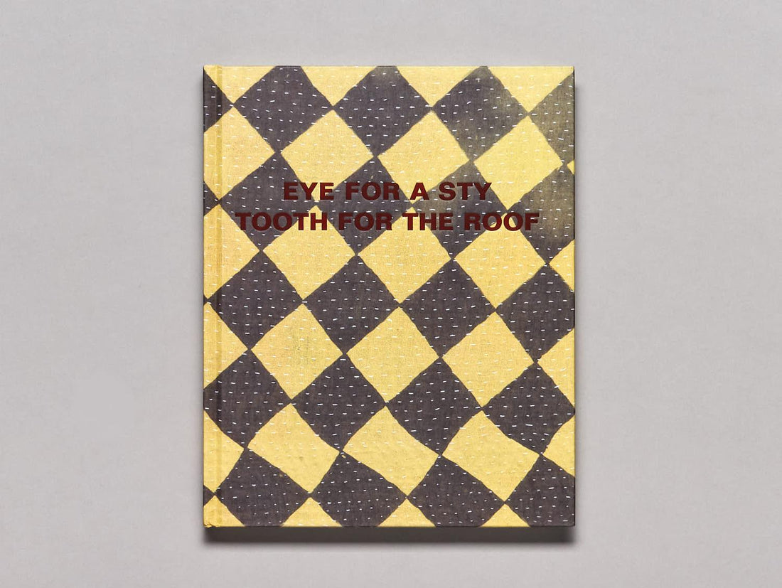 Eye For A Sty, Tooth For The Roof - Antenne Books