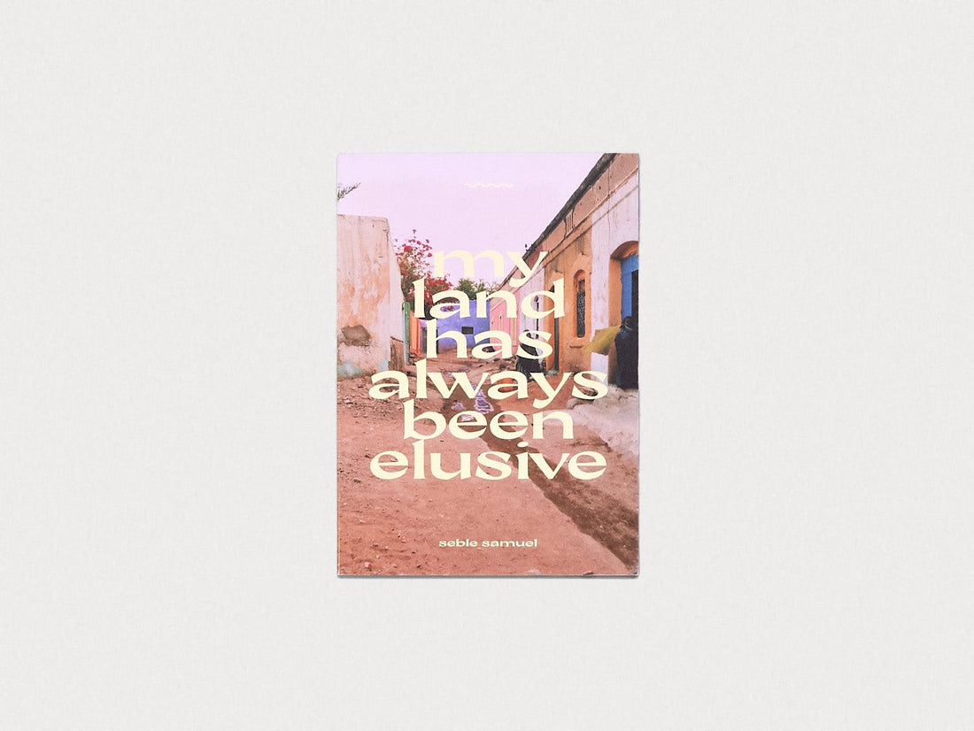My Land Has Always Been Elusive - Antenne Books