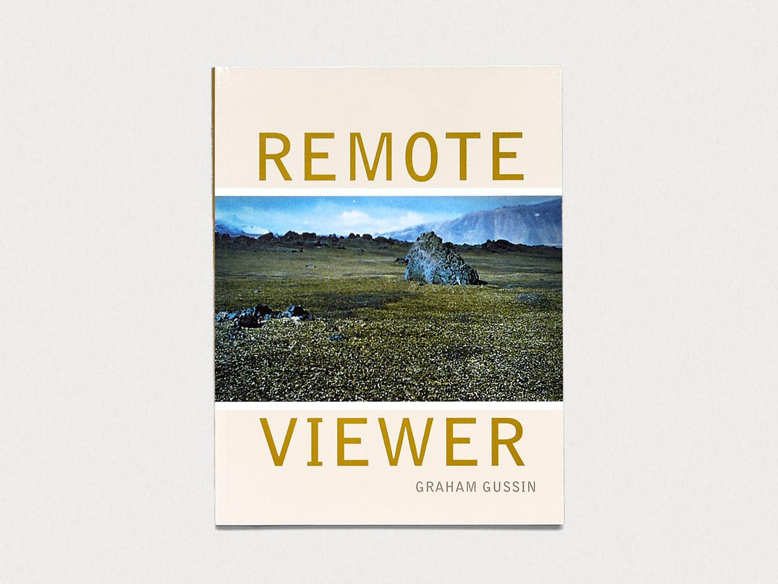 Remote Viewer: Graham Gussin - Antenne Books
