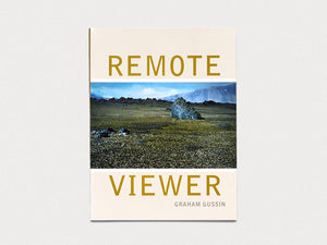 Remote Viewer: Graham Gussin - Antenne Books