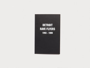 Detroit Rave Flyers 1993 - 1999 - Antenne Books