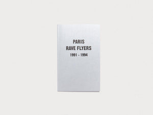 Paris Rave Flyers 1991-1994 - Antenne Books