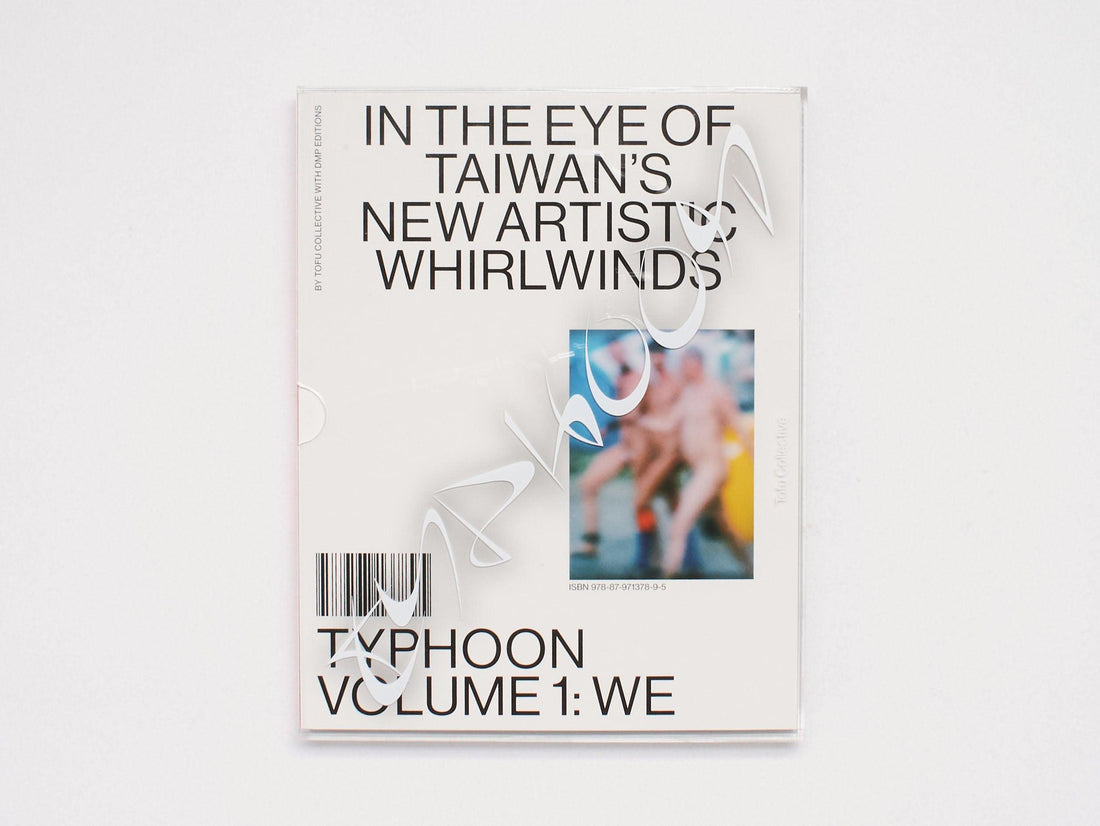 Typhoon – In the Eye of Taiwan’s New Artistic Whirlwinds - Antenne Books