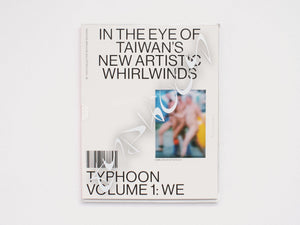 Typhoon – In the Eye of Taiwan’s New Artistic Whirlwinds - Antenne Books