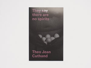 They Say There Are No Spirits