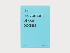 the movement of our bodies