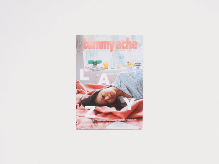 TUMMY ACHE MAGAZINE VOL.3, THE LAZY ISSUE - Antenne Books