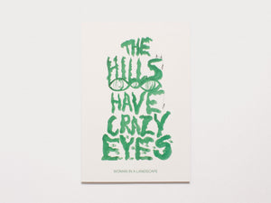 The Hills Have Crazy Eyes – Woman in a Landscape