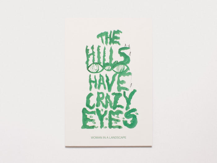 The Hills Have Crazy Eyes – Woman in a Landscape