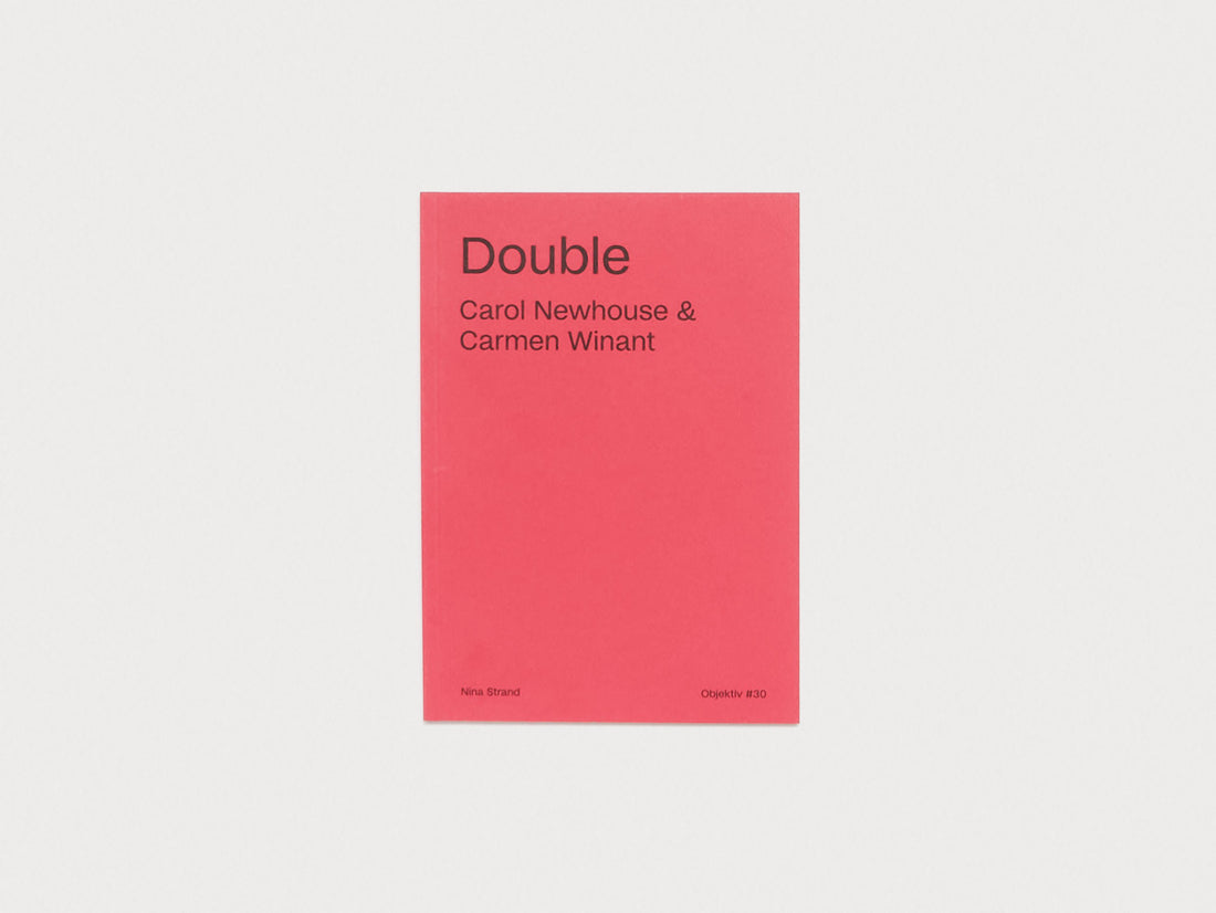 DOUBLE Carol Newhouse & Carmen Winant