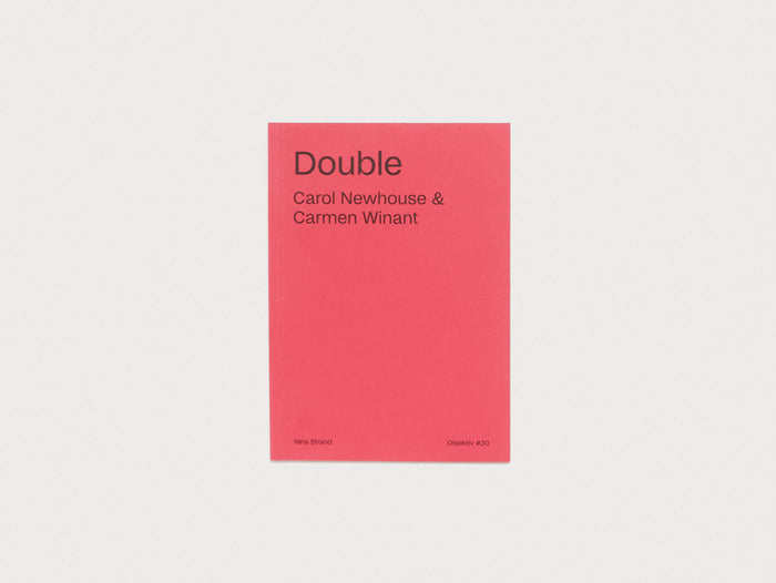 DOUBLE Carol Newhouse & Carmen Winant