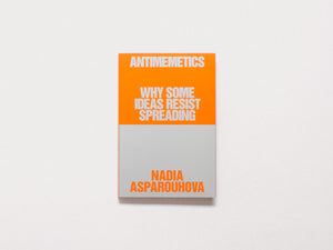 Antimemetics: Why Some Ideas Resist Spreading