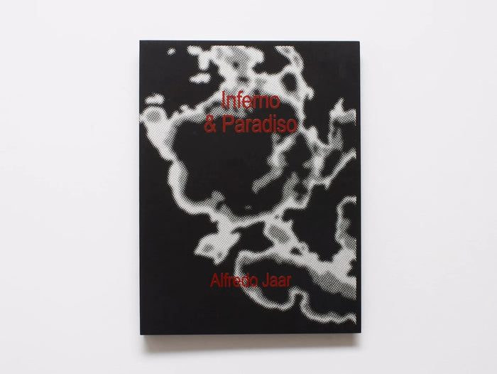 Cover of the book 'Inferno & Paradiso' by Alfredo Jaar.