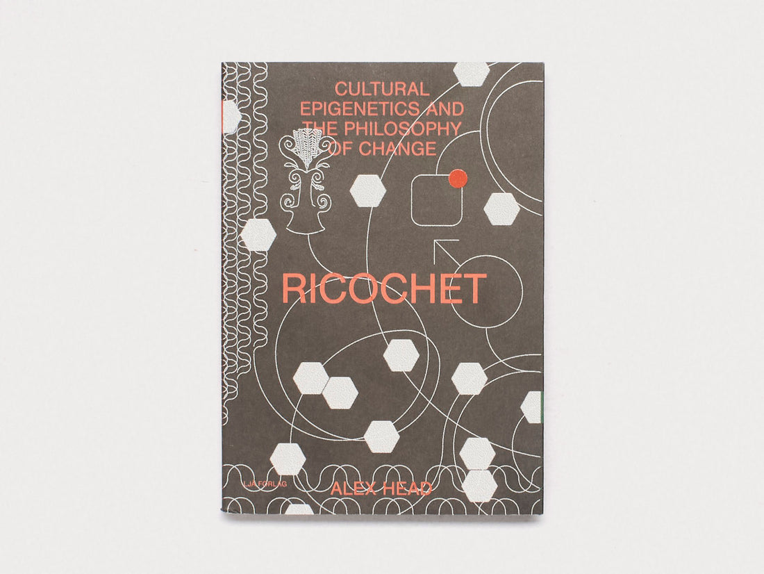 Ricochet - Cultural Epigenetics and the Philosophy of Change
