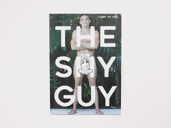 THE SHY GUY #4 LIGHT MY FIRE
