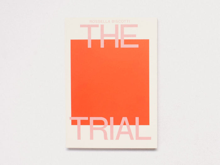 Rossella Biscotti: The Trial