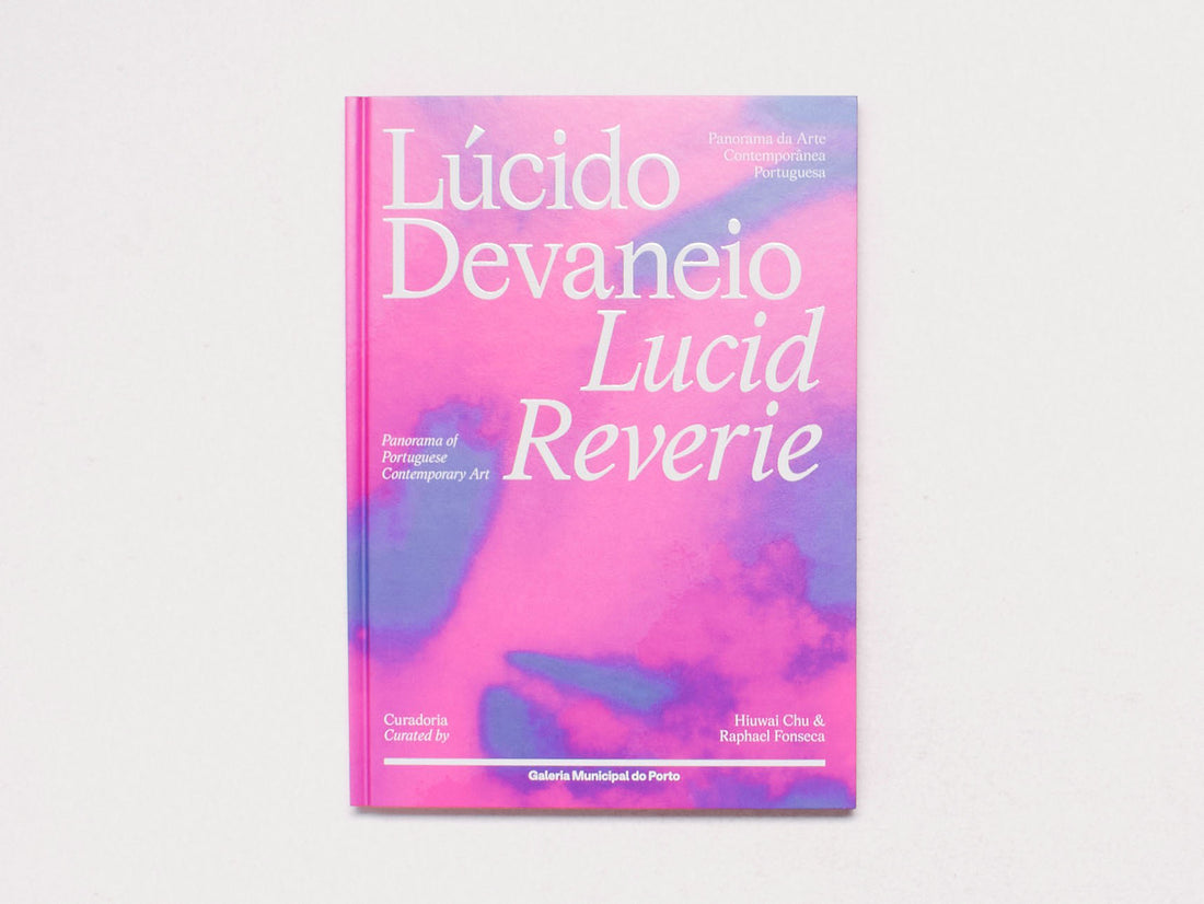Lucid Reverie: Panorama of Portuguese Contemporary Art