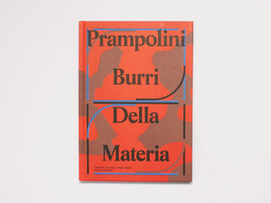 Prampolini Burri: Dalla Materia