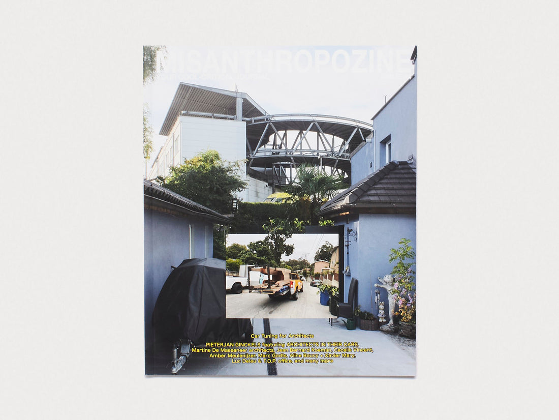 MISANTHROPOZINE #4: Car Tuning for Architects