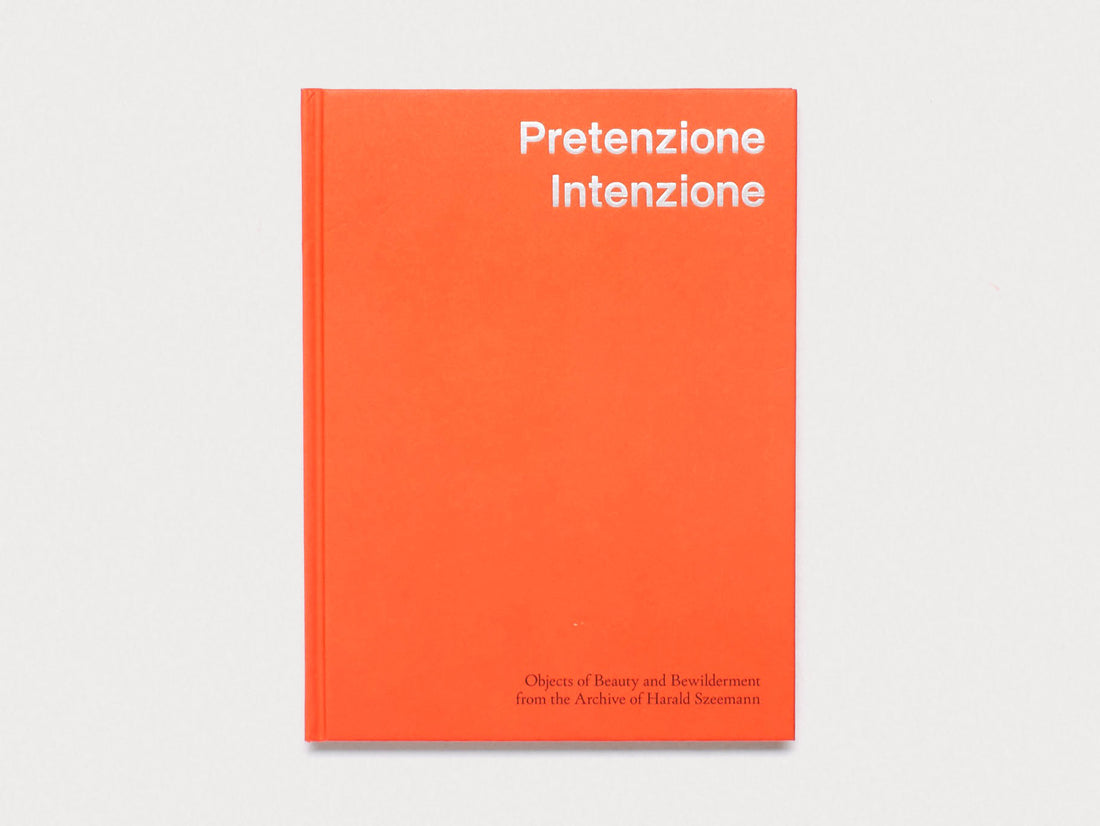 Pretenzione Intenzione – Objects of Beauty and Bewilderment from the Archive of Harald Szeemann