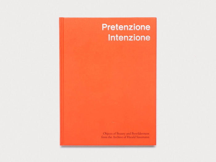 Pretenzione Intenzione – Objects of Beauty and Bewilderment from the Archive of Harald Szeemann