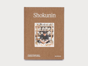 Shokunin: A Journey Through Japan's Traditional Craft Workshops