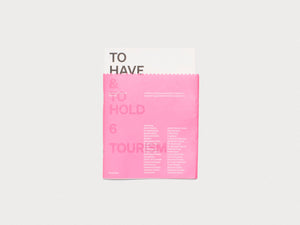 To Have & To Hold: Issue 6 / Tourism
