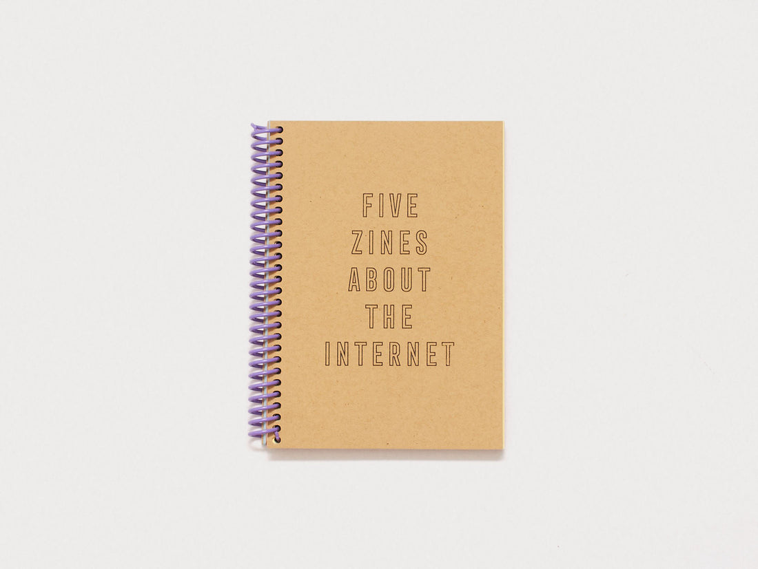 Five Zines About the Internet