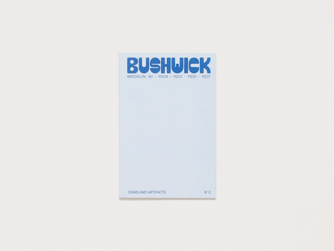 Signs + Artifacts: Bushwick