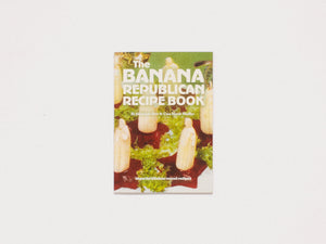 The Banana Republican Recipe Book