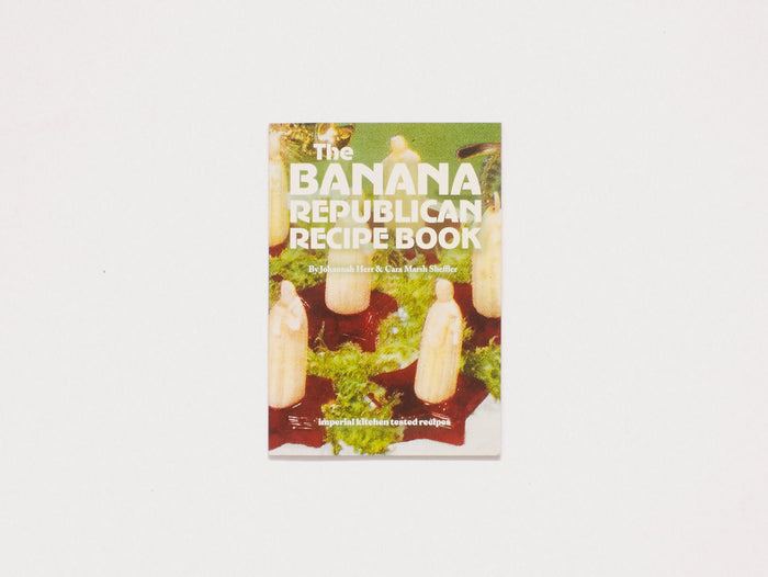 The Banana Republican Recipe Book