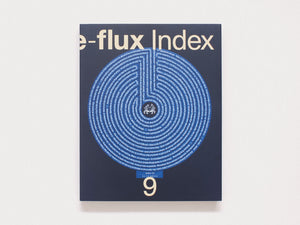 e-flux Index #9