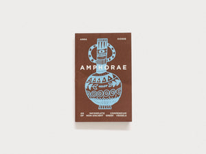 AMPHORAE: An Incomplete Compendium of Non-Ancient Greek Vessels