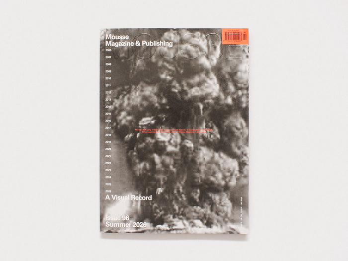 Mousse 96 - Summer 2026 - SPECIAL ISSUE 20TH ANNIVERSARY