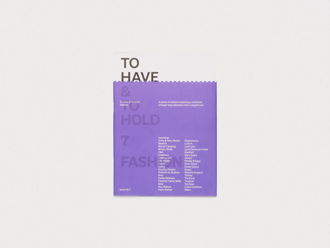 To Have & To Hold: 7 FASHION