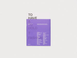 To Have & To Hold: 7 FASHION