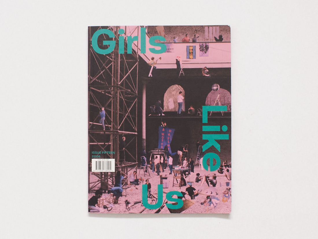 Cover of the book 'Girls Like Us', Issue Fifteen 2026.