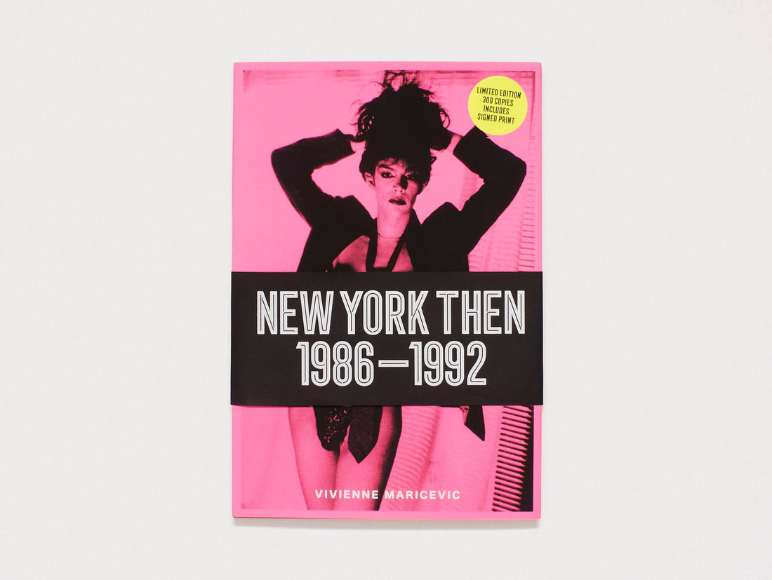 NEW YORK THEN 1986–1992 Vivienne Maricevic 1st Edition