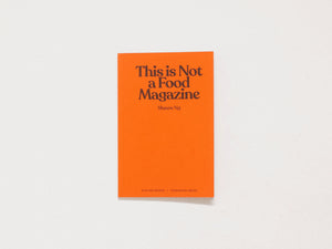 This is Not a Food Magazine