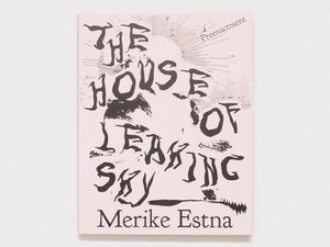 The House of Leaking Sky. Preenactment