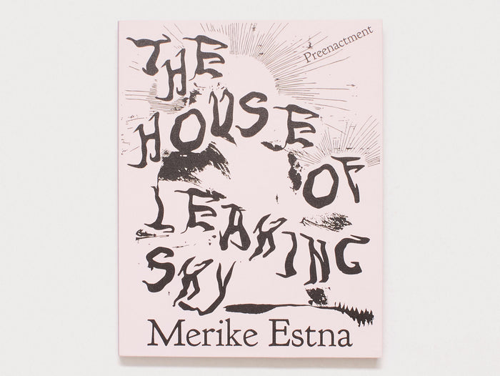 The House of Leaking Sky. Preenactment