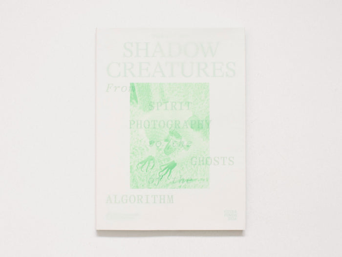 Shadow Creatures. From Spirit Photography to the Ghosts of the Algorithm