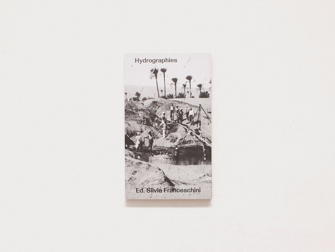 Hydrographies — Ancestors, Waters, Infrastructures