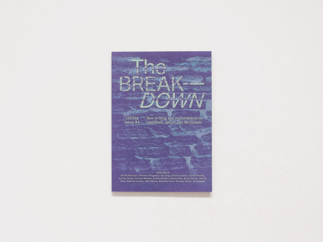 The BREAK—DOWN ISSUE 4: CHINA